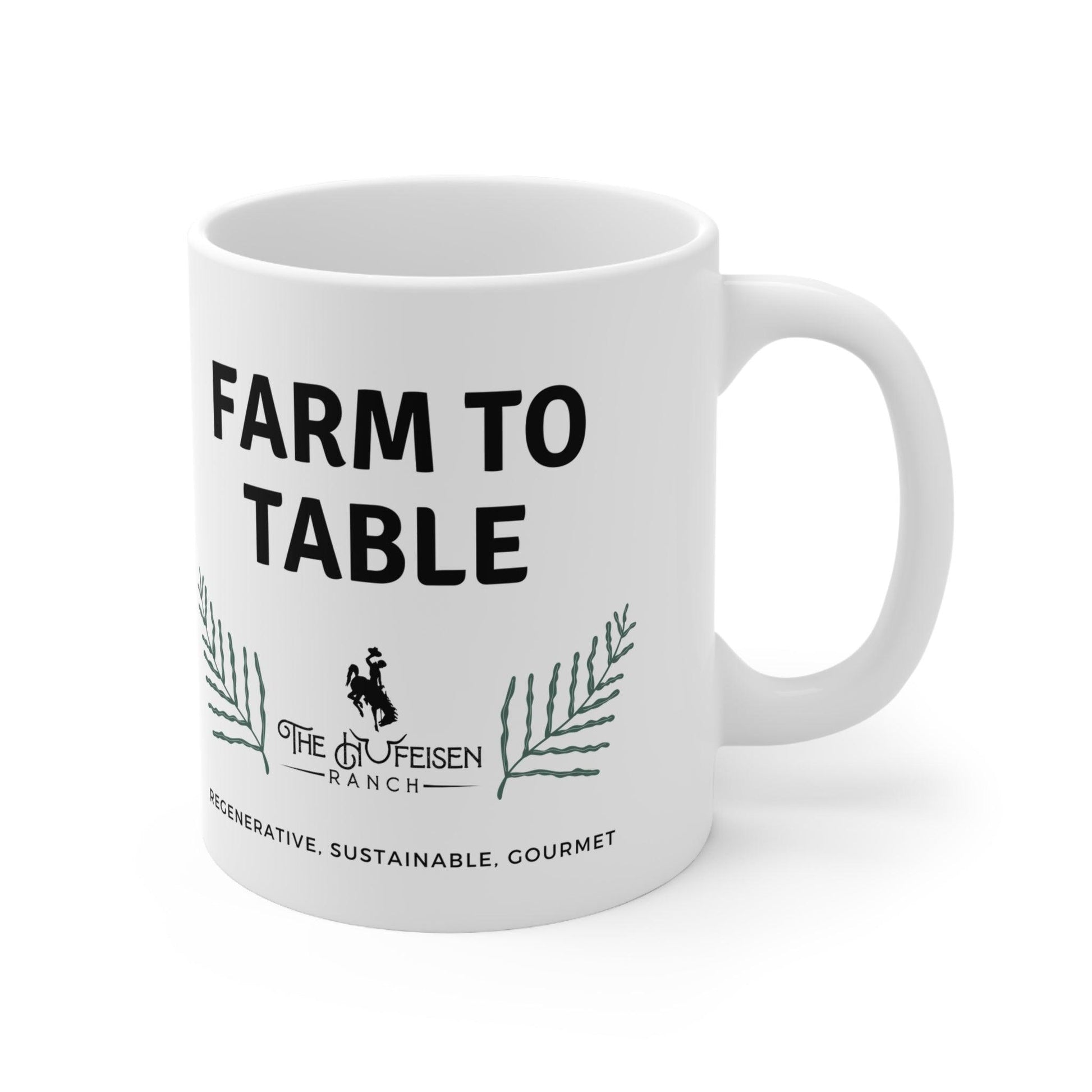 Farm to Table Ceramic Mug 11ozWarm-up with a nice cuppa out of this customized ceramic coffee mug. Personalize it with cool designs, photos or logos to make that "aaahhh!" moment even better. It’Table Ceramic Mug 11ozThe Hufeisen-Ranch (WYO Wagyu)Mug