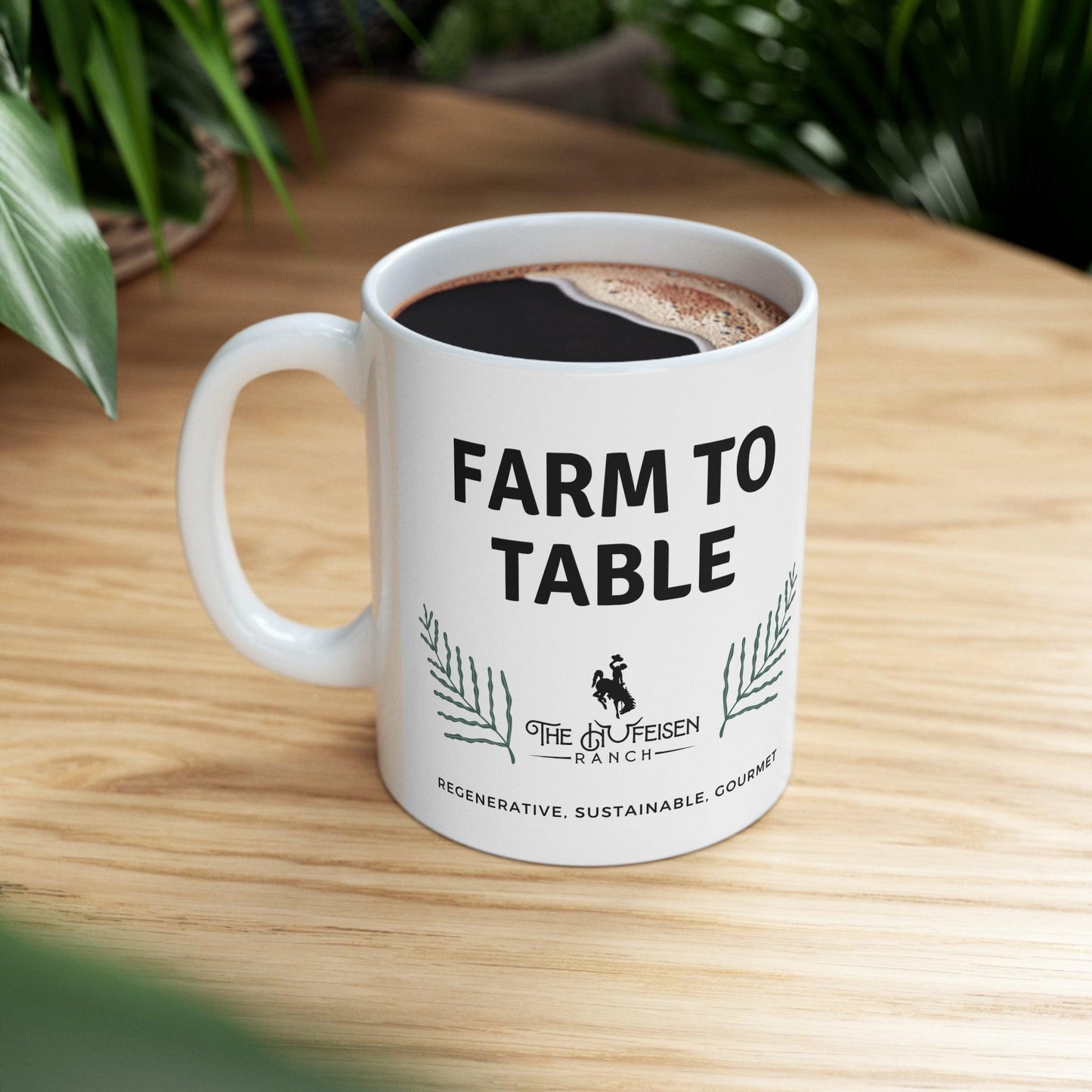 Farm to Table Ceramic Mug 11ozWarm-up with a nice cuppa out of this customized ceramic coffee mug. Personalize it with cool designs, photos or logos to make that "aaahhh!" moment even better. It’Table Ceramic Mug 11ozThe Hufeisen-Ranch (WYO Wagyu)Mug