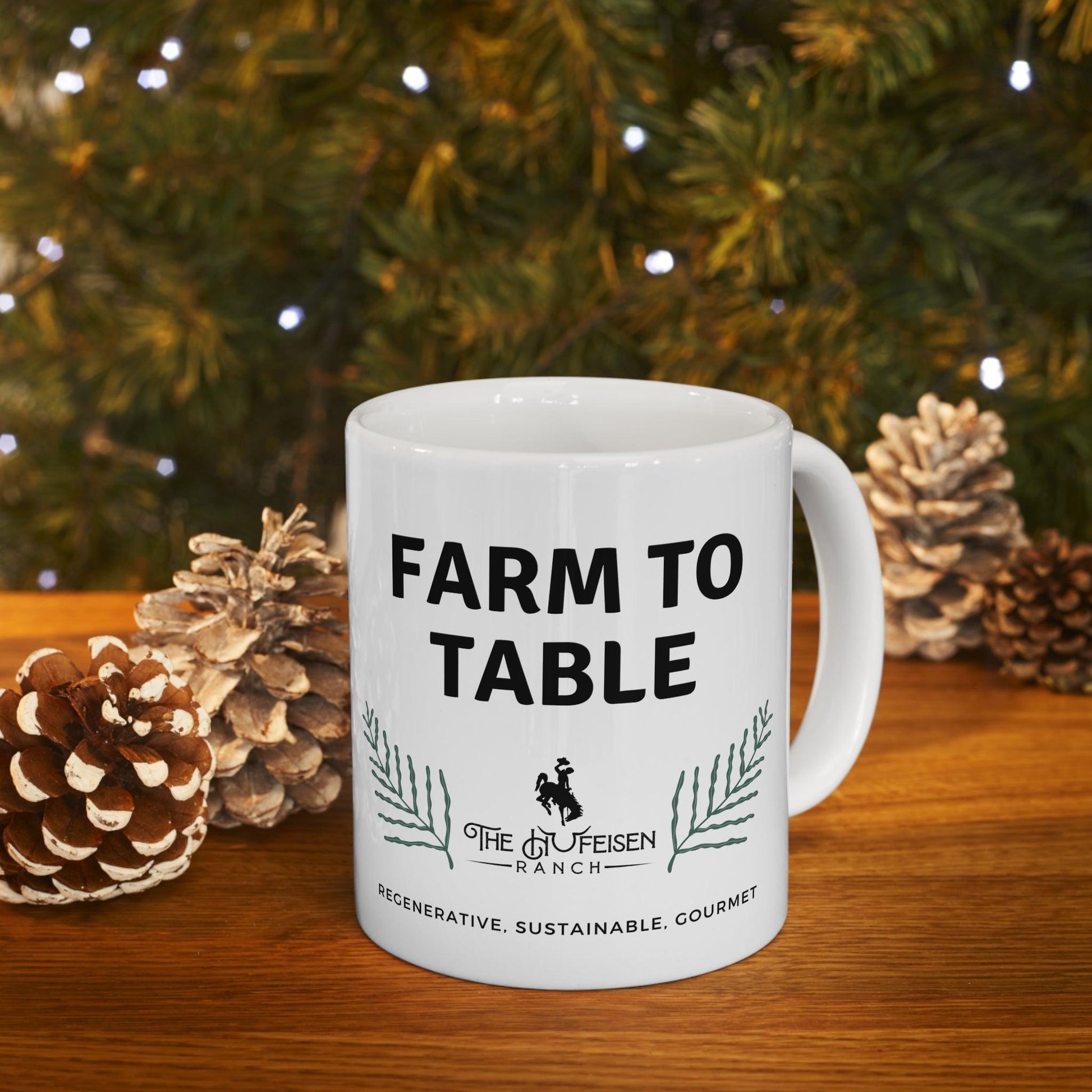 Farm to Table Ceramic Mug 11ozWarm-up with a nice cuppa out of this customized ceramic coffee mug. Personalize it with cool designs, photos or logos to make that "aaahhh!" moment even better. It’Table Ceramic Mug 11ozThe Hufeisen-Ranch (WYO Wagyu)Mug