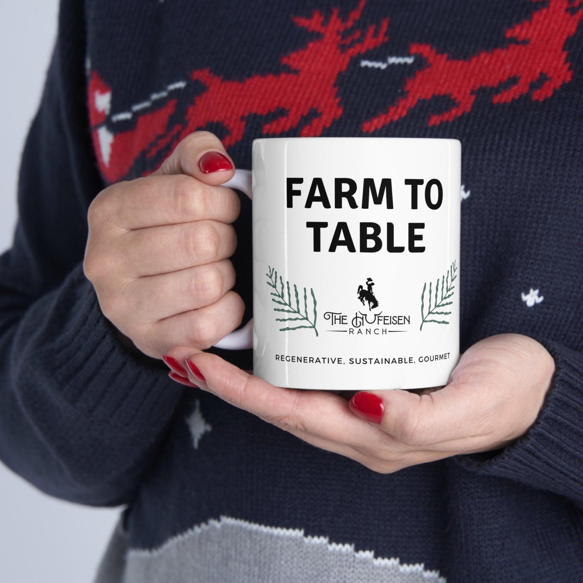 Farm to Table Ceramic Mug 11ozWarm-up with a nice cuppa out of this customized ceramic coffee mug. Personalize it with cool designs, photos or logos to make that "aaahhh!" moment even better. It’Table Ceramic Mug 11ozThe Hufeisen-Ranch (WYO Wagyu)Mug